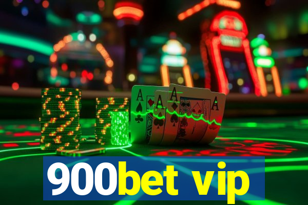 900bet vip